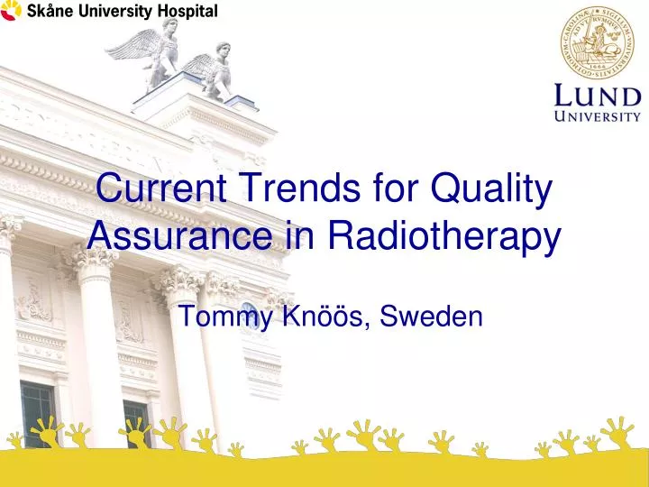 current trends for quality assurance in radiotherapy