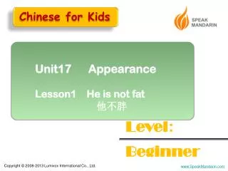 Unit17 Appearance Lesson1 He is not fat ???