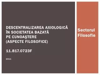 descentralizarea axiologic n societatea bazat pe cunoa tere aspecte filosofice 11 817 0723f 201 1