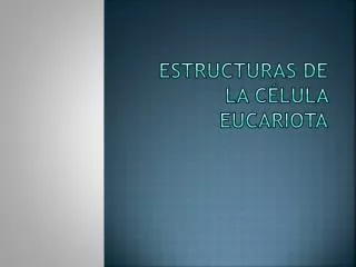 estructuras de la c lula eucariota