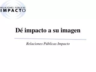 d impacto a su imagen
