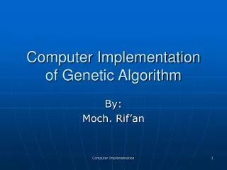 Computer Implementation of Genetic Algorithm