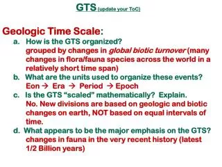 GTS (update your ToC ) Geologic Time Scale : How is the GTS organized?