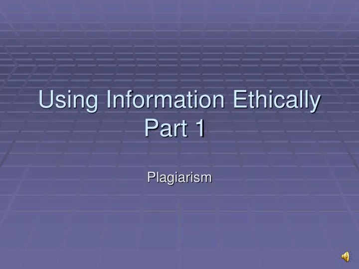 using information ethically part 1
