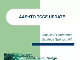 AASHTO TCCE UPDATE