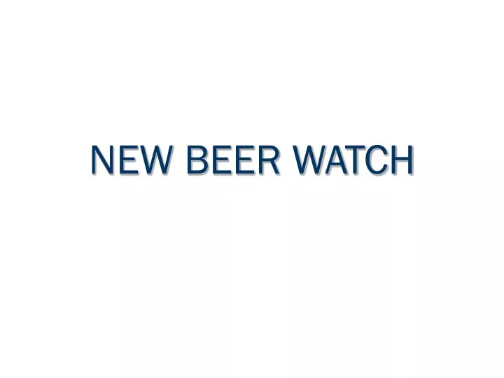 new beer watch