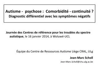 autisme psychose comorbidit continuit diagnostic diff rentiel avec les sympt mes n gatifs