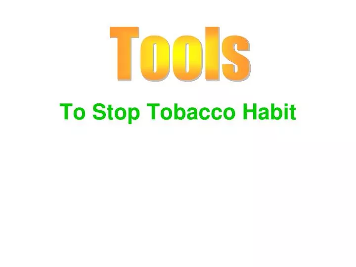 to stop tobacco habit