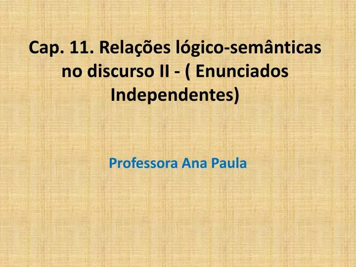 cap 11 rela es l gico sem nticas no discurso ii enunciados independentes