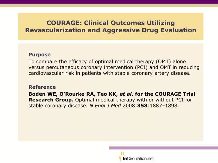 courage clinical outcomes utilizing revascularization and aggressive drug evaluation