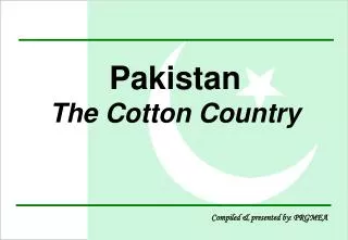 Pakistan The Cotton Country