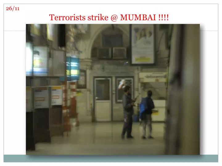 terrorists strike @ mumbai