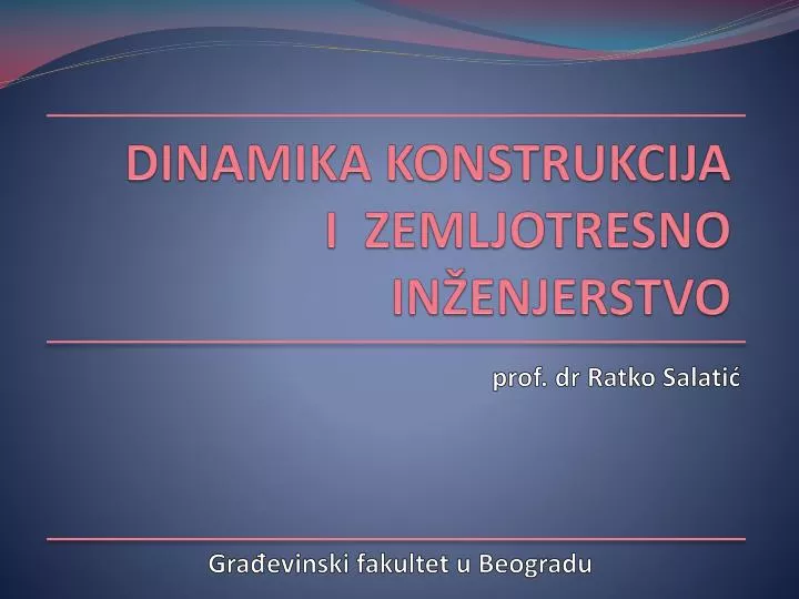 dinamika konstrukcija i zemljotresno in enjerstvo