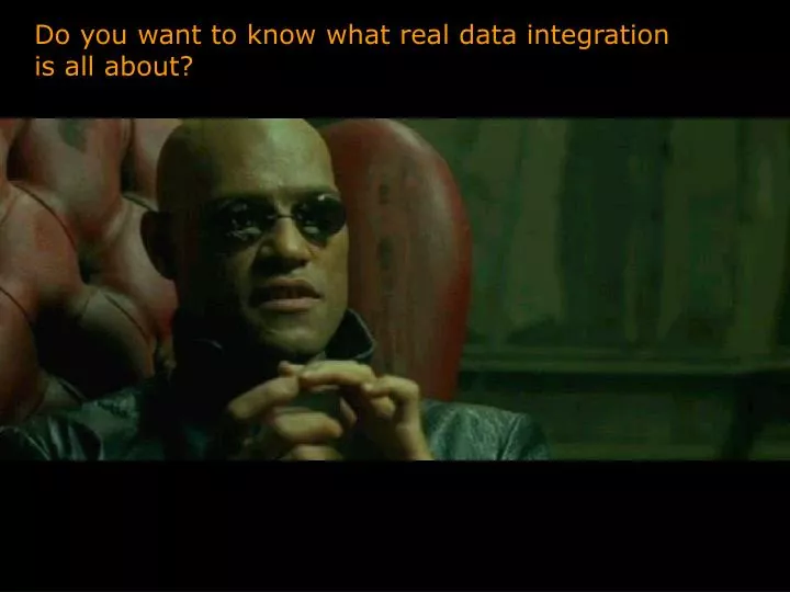 do you want to know what real data integration is all about