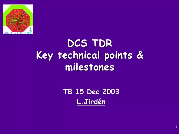 dcs tdr key technical points milestones