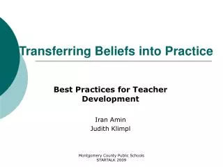 Transferring Beliefs into Practice