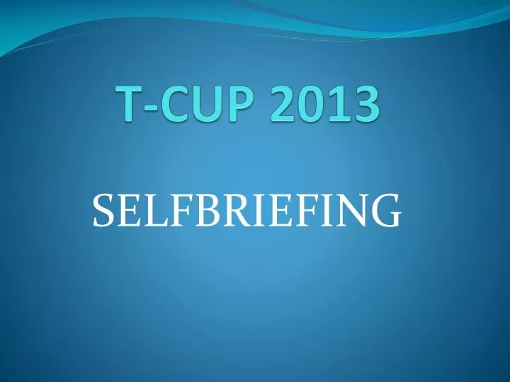 t cup 2013