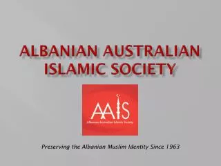 ALBANIAN AUSTRALIAN ISLAMIC SOCIETY
