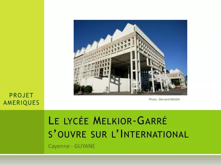 le lyc e melkior garr s ouvre sur l international