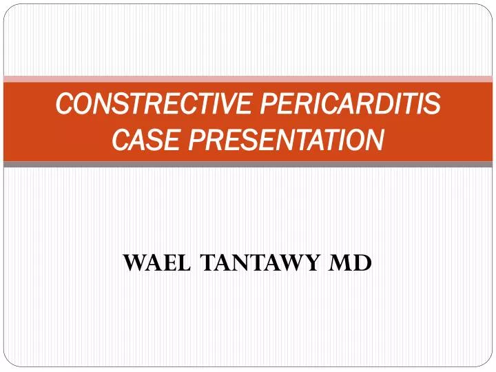 constrective pericarditis case presentation