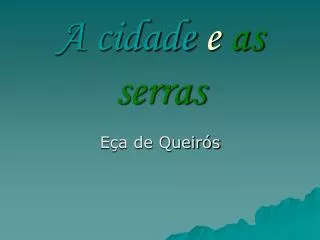 a cidade e as serras