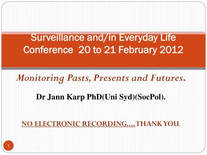 surveillance and in everyday life conference 20 to 21 february 2012