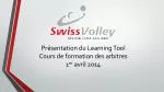 Présentation du Learning Tool Cours de formation des arbitres 1 er avril 2014 - slide 1