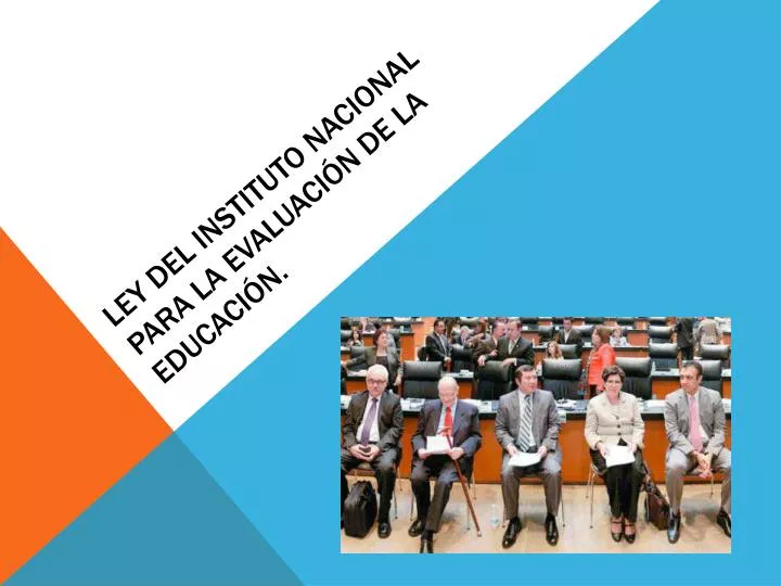 ley del instituto nacional para la evaluaci n de la educaci n