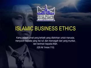 ISLAMIC BUSINESS ETHICS