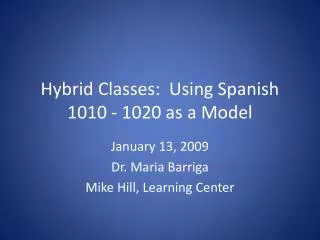 Hybrid Classes: Using Spanish 1010 - 1020 as a Model