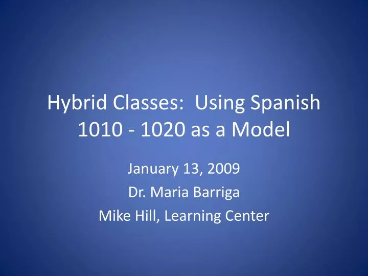 hybrid classes using spanish 1010 1020 as a model