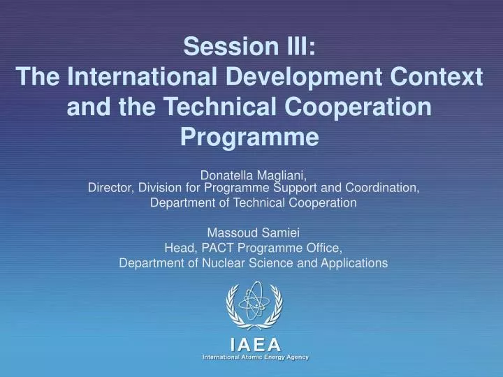 session iii the international development context and the technical cooperation programme