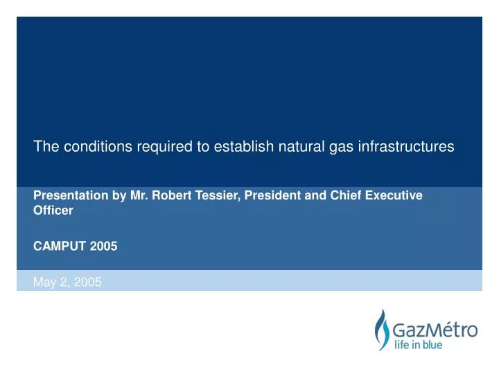 the conditions required to establish natural gas infrastructures