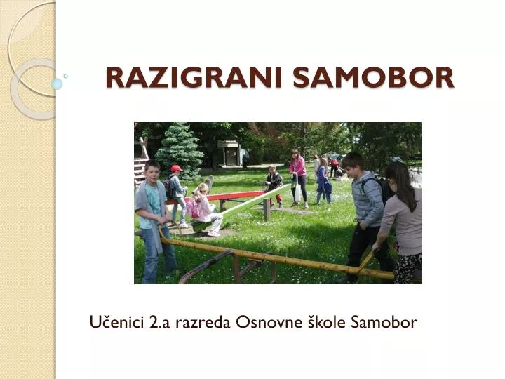 razigrani samobor