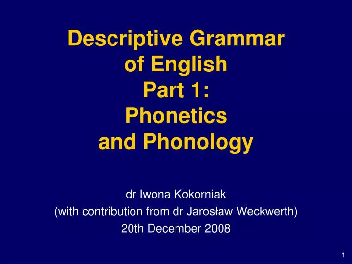 descriptive grammar of english part 1 phonetics and phonology