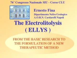 The Electrolitolysis ( ELLYS )