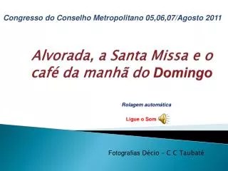 alvorada a santa missa e o caf da manh do domingo