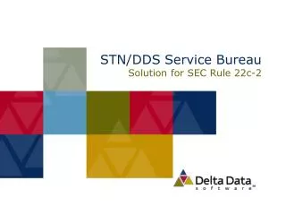 STN/DDS Service Bureau Solution for SEC Rule 22c-2