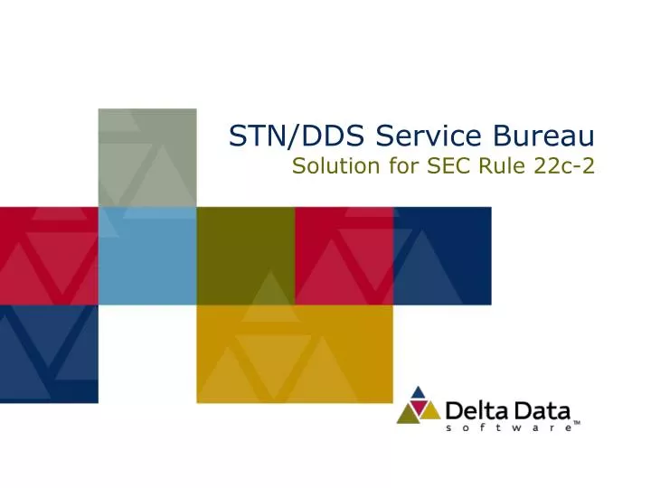 stn dds service bureau solution for sec rule 22c 2