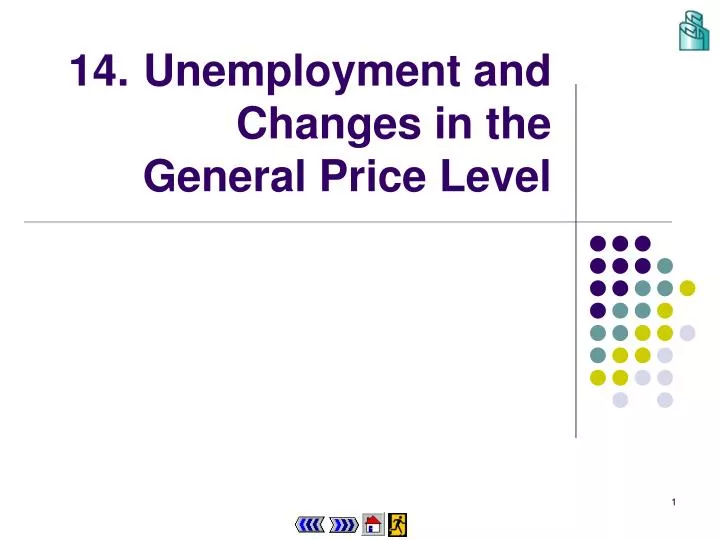 14 unemployment and changes in the general price level