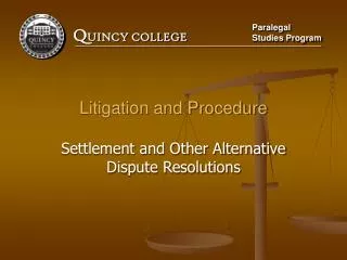 Litigation and Procedure Settlement and Other Alternative Dispute Resolutions