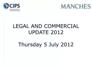 LEGAL AND COMMERCIAL UPDATE 2012 Thursday 5 July 2012
