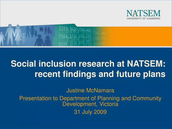 social inclusion research at natsem recent findings and future plans