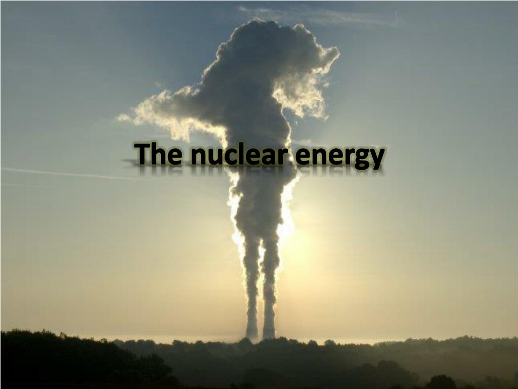 PPT - The nuclear energy PowerPoint Presentation, free download - ID ...