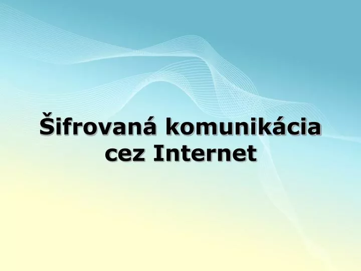 ifrovan komunik cia cez internet