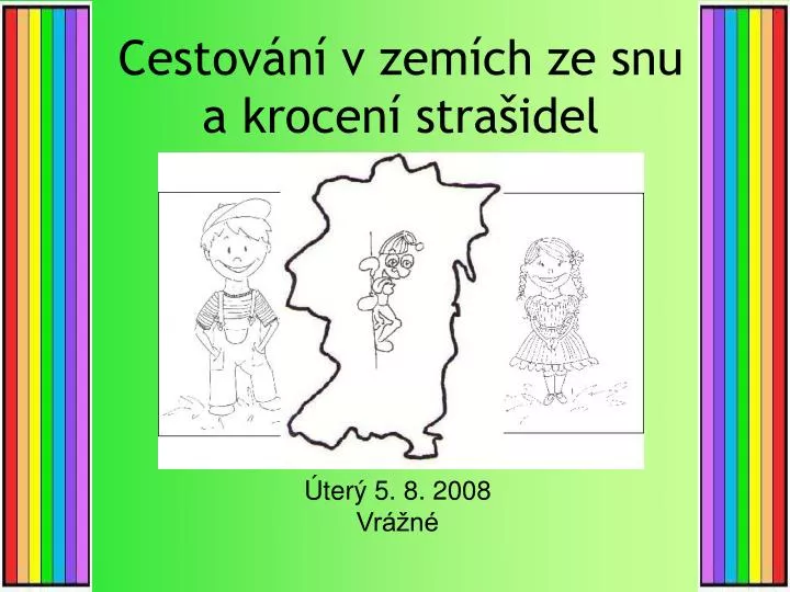 cestov n v zem ch ze snu a krocen stra idel