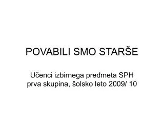 povabili smo star e