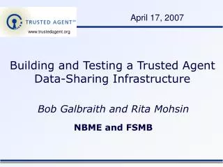 Building and Testing a Trusted Agent Data-Sharing Infrastructure