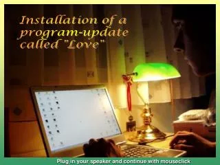 Installation of a program-update called &quot;Love&quot;