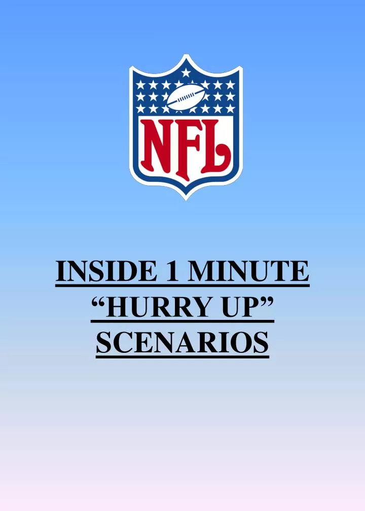 inside 1 minute hurry up scenarios